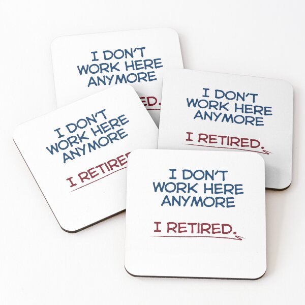 Item preview, Funny Retirement Quote I don’t work here anymore. I Retired designed and sold by TeeArtWorld.