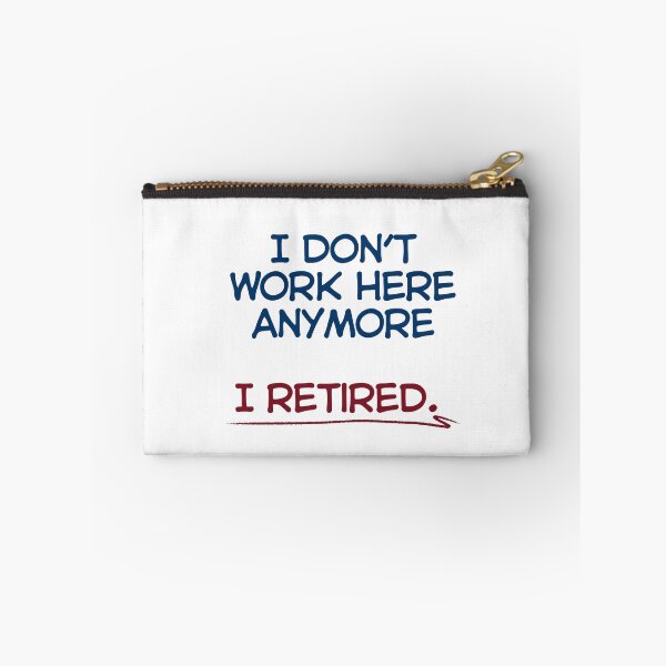 Item preview, Funny Retirement Quote I don’t work here anymore. I Retired designed and sold by TeeArtWorld.