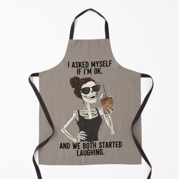 Item preview, I Asked Myself If I'm OK And We Both Started Laughing designed and sold by RebenCantik.