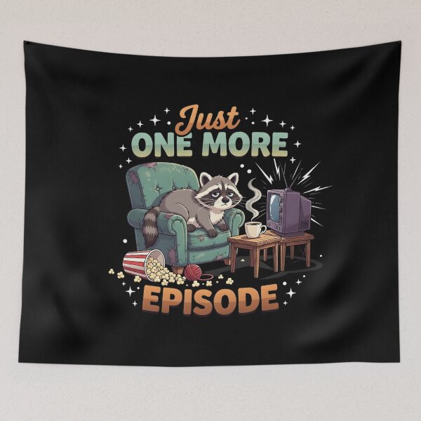 Item preview, Just One More Episode Raccoon designed and sold by TshirtsOnline-.
