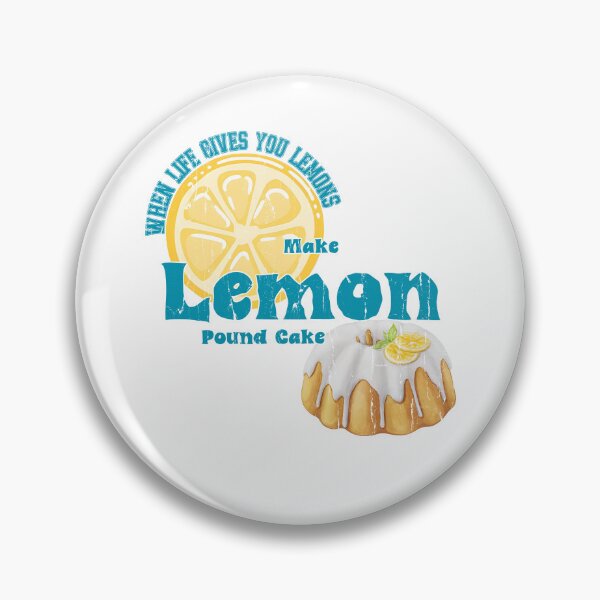 Item preview, When Life Gives You Lemons, Make Lemon Pound Cake designed and sold by stevieroqers.