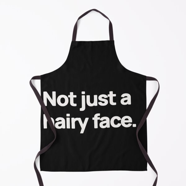 Item preview, Not just a hairy face. designed and sold by Son Of The Fox.