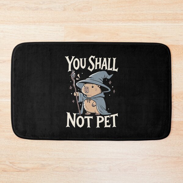 Item preview, You Shall Not Pet (Kapibara Edition) designed and sold by Lukasz Kobylka.