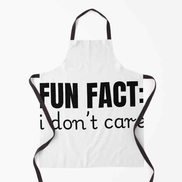 Item preview, Fun Fact I Don't Care designed and sold by Dondonmart.