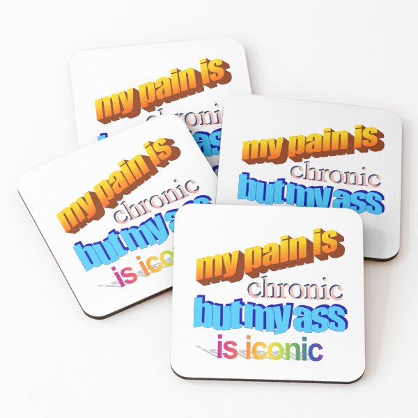 Item preview, my pain is chronic but my ass is iconic Wordart designed and sold by WorddArtt.