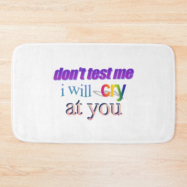 Item preview, don't test me i will cry at you toaster Wordart designed and sold by WorddArtt.