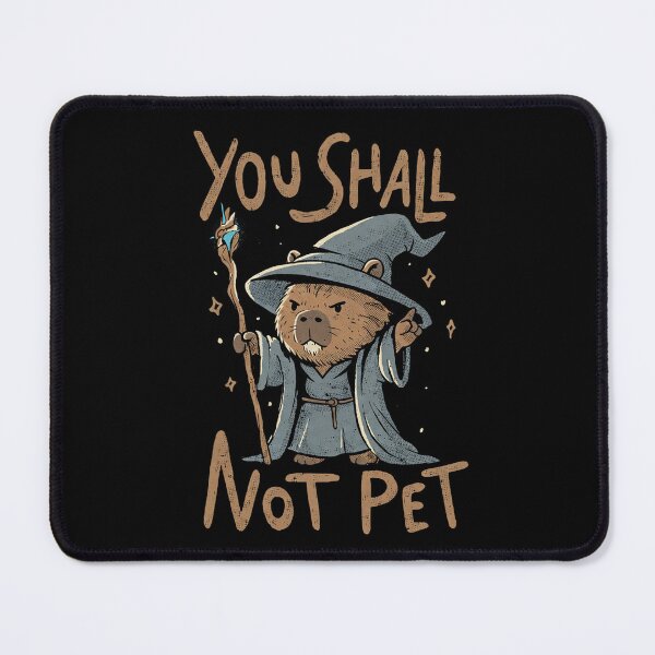 Item preview, You Shall Not Pet – Capybara Wizard designed and sold by Lukasz Kobylka.