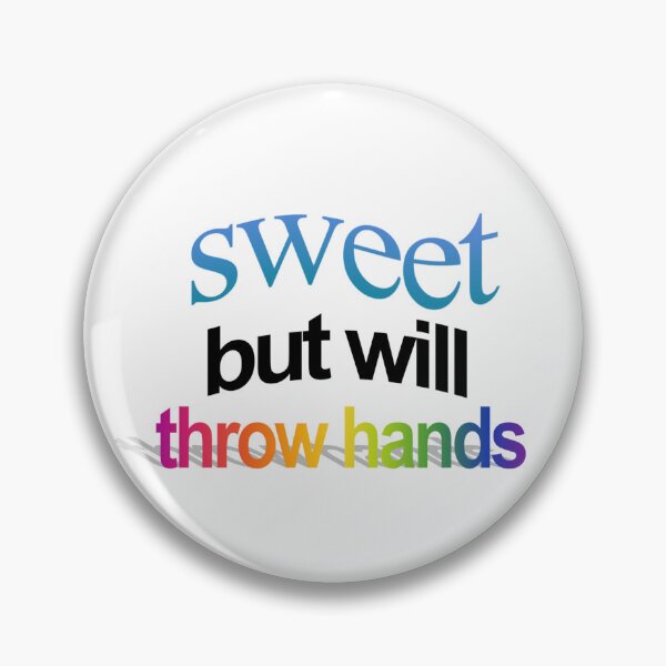 Item preview, sweet but will throw hands Wordart designed and sold by WorddArtt.