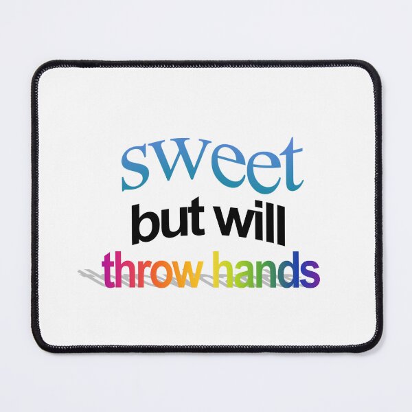 Item preview, sweet but will throw hands Wordart designed and sold by WorddArtt.