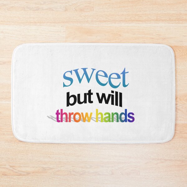 Item preview, sweet but will throw hands Wordart designed and sold by WorddArtt.