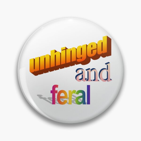 Item preview, unhinged and feral Wordart designed and sold by WorddArtt.