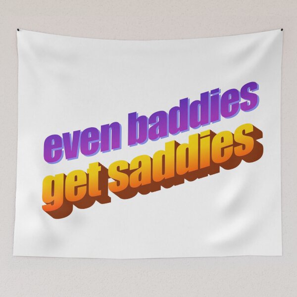 Item preview, even baddies get saddies Wordart designed and sold by WorddArtt.