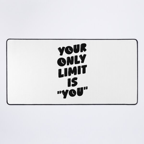 Item preview, Your Only Limit is You Motivational Quote designed and sold by The Daily Progress.