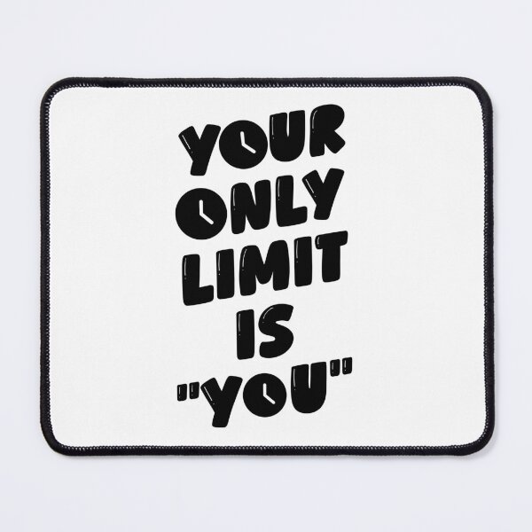 Item preview, Your Only Limit is You Motivational Quote designed and sold by "Positive Vibes & Daily Lifestyle".