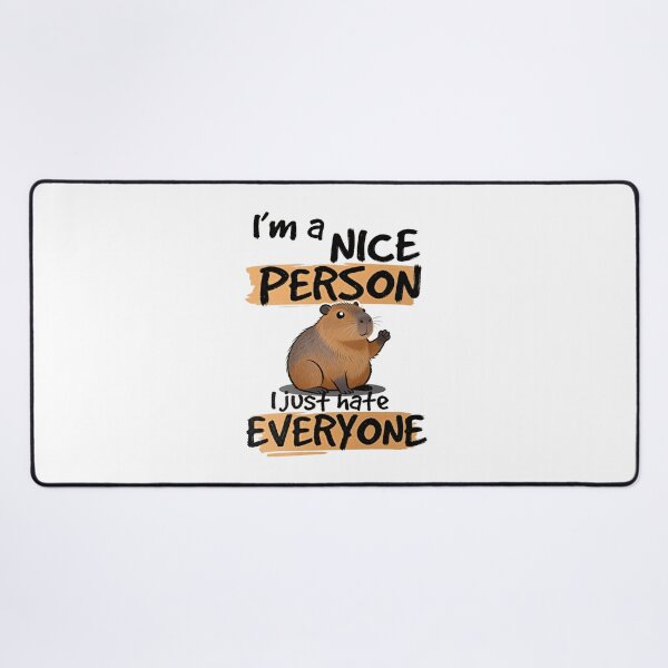 Item preview, Mom Says I’m a Nice Person, I Just Hate Everyone – Capybara designed and sold by Lukasz Kobylka.