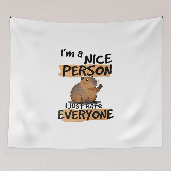 Item preview, Mom Says I’m a Nice Person, I Just Hate Everyone – Capybara designed and sold by Lukasz Kobylka.