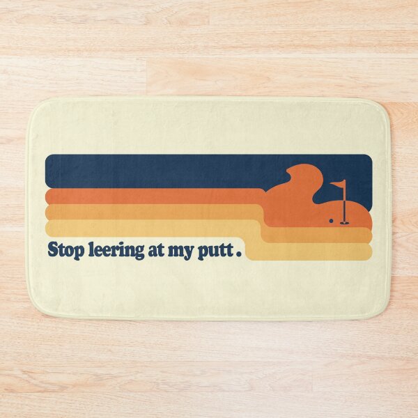 Item preview, Stop leering at my putt designed and sold by Stil-Mix.