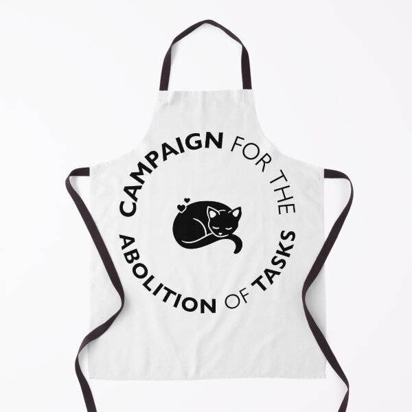 Item preview, Campaign for the Abolition of Tasks (Black Font) designed and sold by RiverTreeArt.
