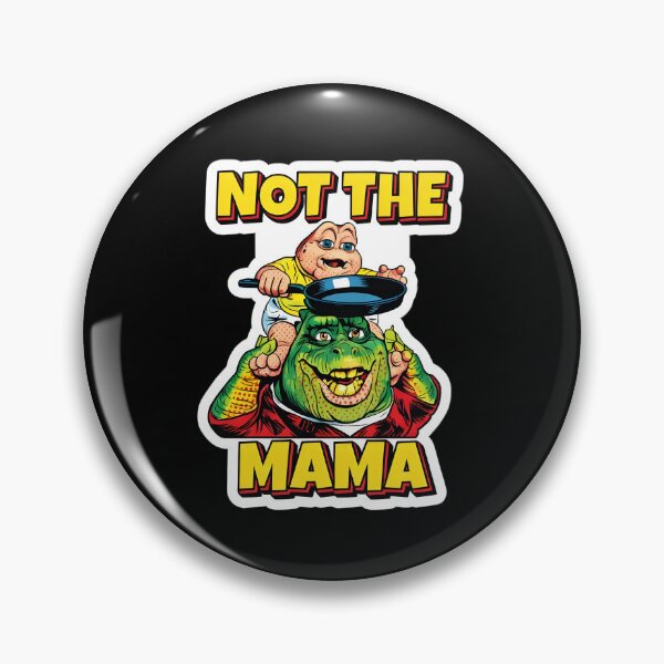 Item preview, Not the Mama Baby Sinclair designed and sold by TshirtsOnline-.