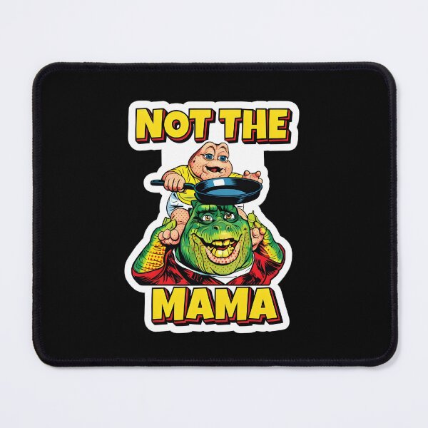 Item preview, Not the Mama Baby Sinclair designed and sold by TshirtsOnline-.