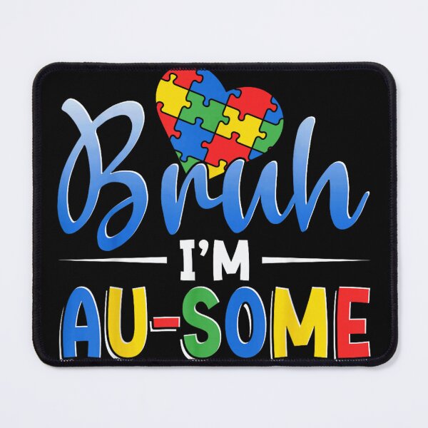 Item preview, Bruh Im Au-some Autism Awareness Heart Puzzle Piece Support Neurodiversity Pride designed and sold by Daisy Grimes.