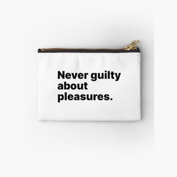 Item preview, Never guilty about pleasures | Black text designed and sold by ThingsOnTees.