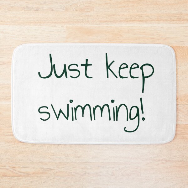 Item preview, Just keep swimming! designed and sold by keisthard.