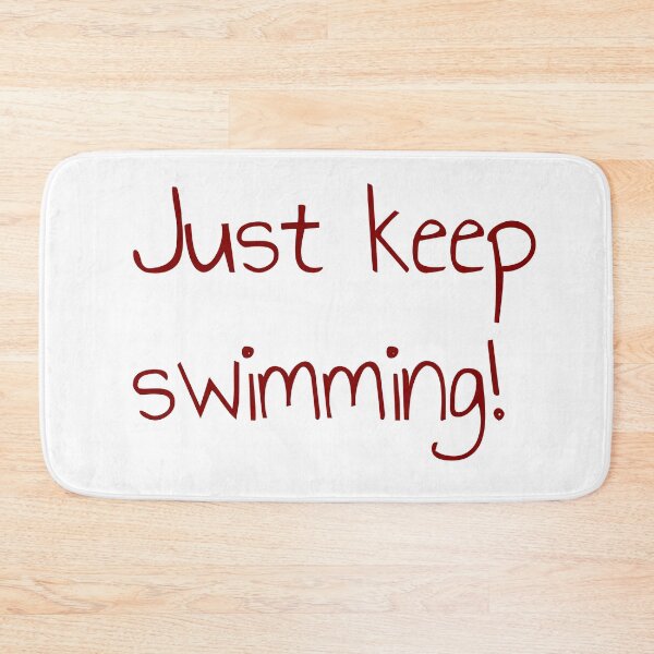 Item preview, Just keep swimming! designed and sold by keisthard.