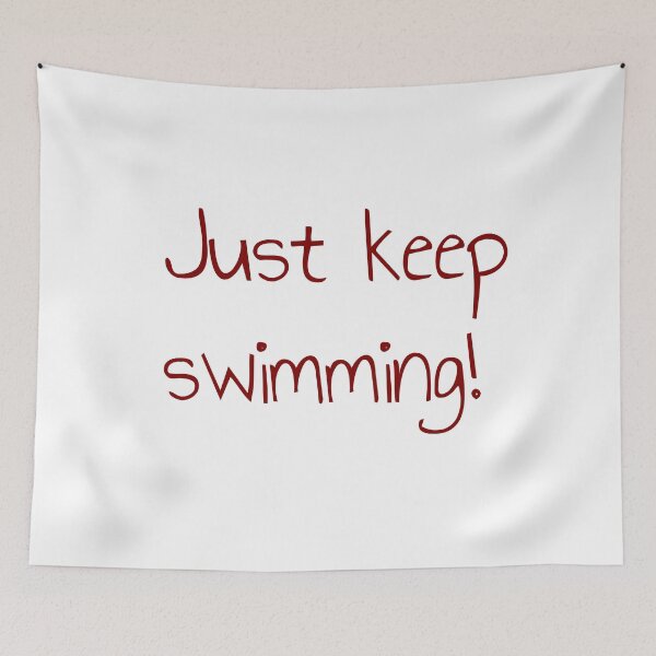Item preview, Just keep swimming! designed and sold by keisthard.