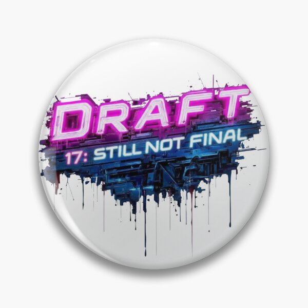 Item preview, Draft 17: Still Not Final designed and sold by VEYNDistrict.