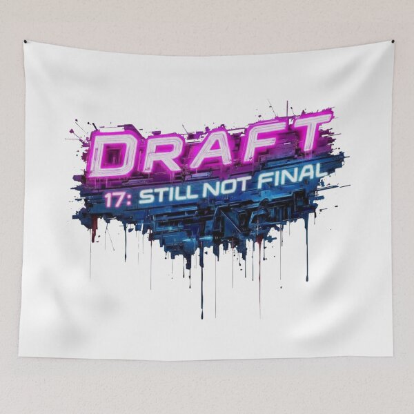 Item preview, Draft 17: Still Not Final designed and sold by VEYNDistrict.