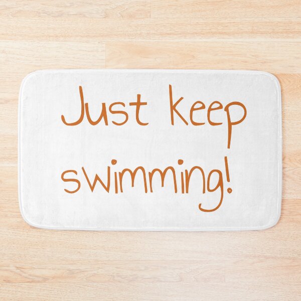 Item preview, Just keep swimming! designed and sold by keisthard.