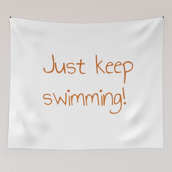 Item preview, Just keep swimming! designed and sold by keisthard.
