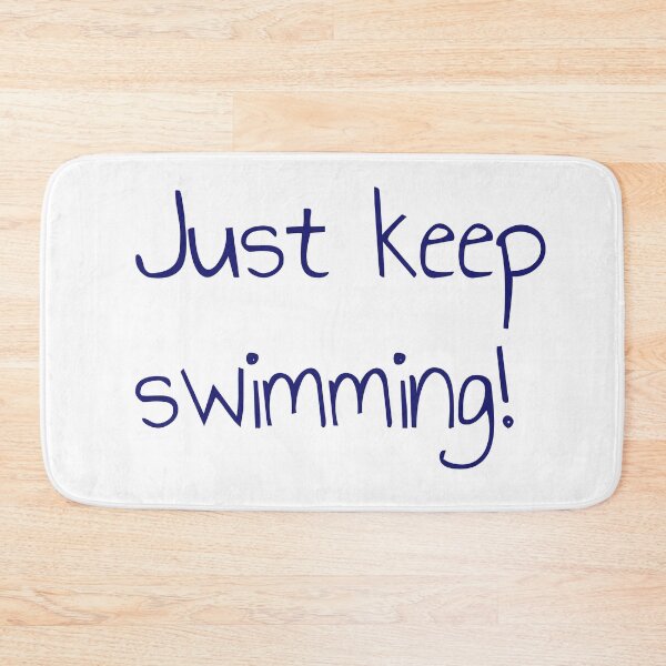 Item preview, Just keep swimming! designed and sold by keisthard.