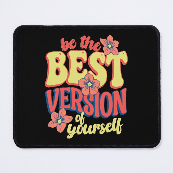 Item preview, Be The Best Version Of Yourself Encouragement Quote designed and sold by SkeletonsDanger.