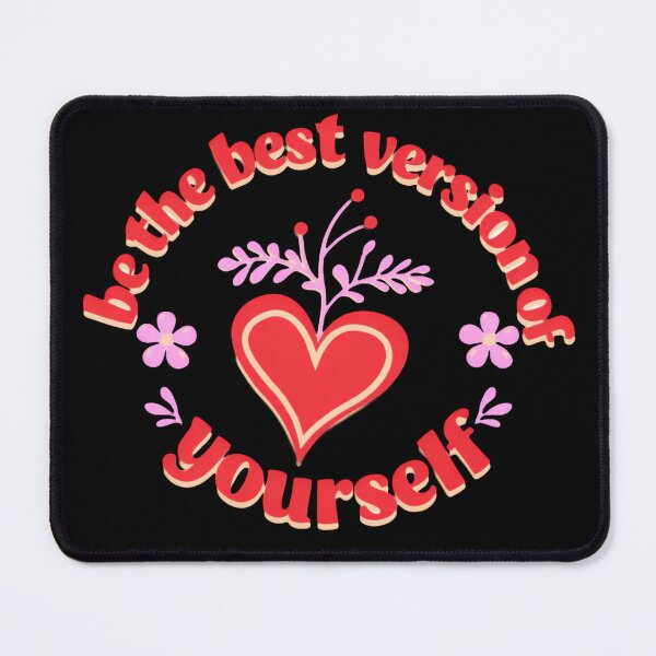 Item preview, Be The Best Version Of Yourself Positive Phrase designed and sold by SkeletonsDanger.