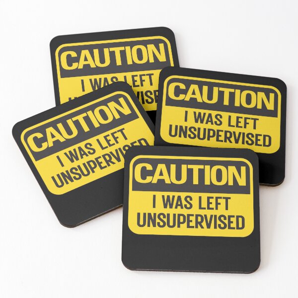 Item preview, In My Defense I Was Left Unsupervised Funny Quote designed and sold by SkeletonsDanger.