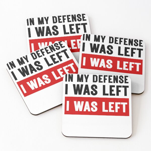 Item preview, In My Defense I Was Left Unsupervised Witty designed and sold by SkeletonsDanger.