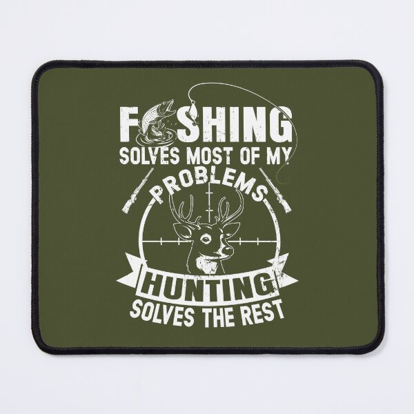Item preview, Fishing & Hunting Solve My Problems Funny Gift designed and sold by FernaRoje.