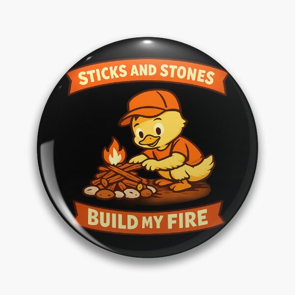 Item preview, Sticks and Stones Build My Fire Funny Duck Camper Design designed and sold by TeeTimeTreasure.