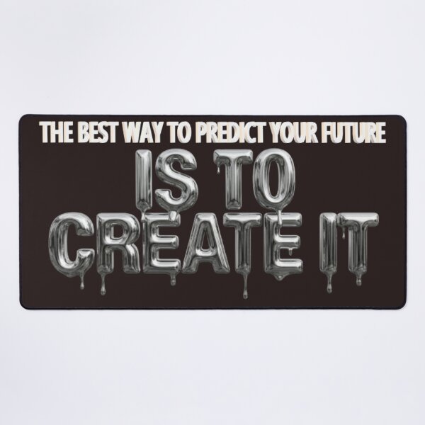Item preview, Predict Your Future Is To Create It - Chrome Dripping Typography designed and sold by ArtisticlyVibes.