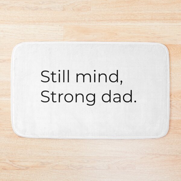 Item preview, Still Mind, Strong Man — Inspirational Dad & Mindset Quote designed and sold by Creations by lyne.