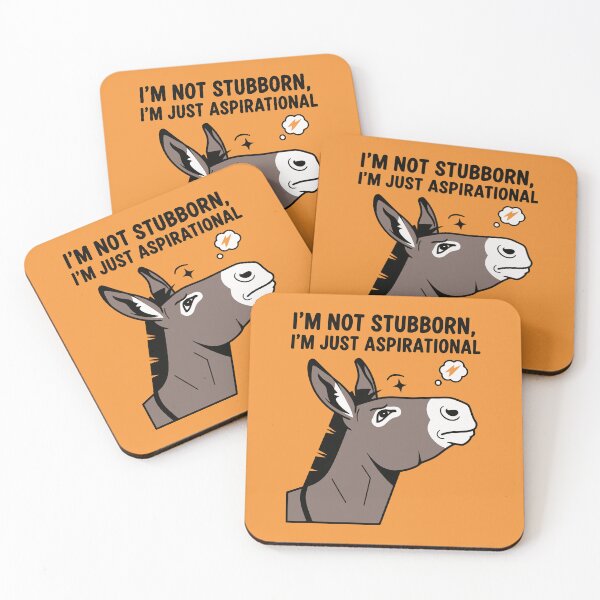 Item preview, I’m Not Stubborn, I’m Just Aspirational designed and sold by Amir Faysal.
