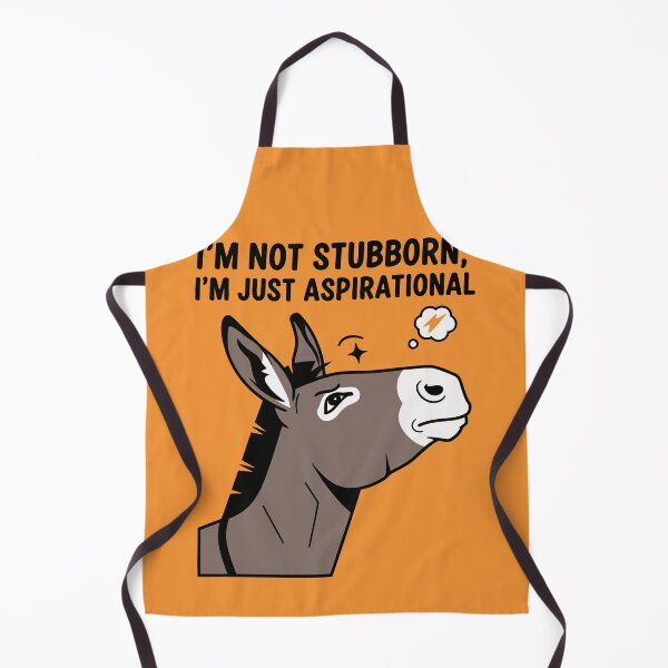 Item preview, I’m Not Stubborn, I’m Just Aspirational designed and sold by Amir Faysal.