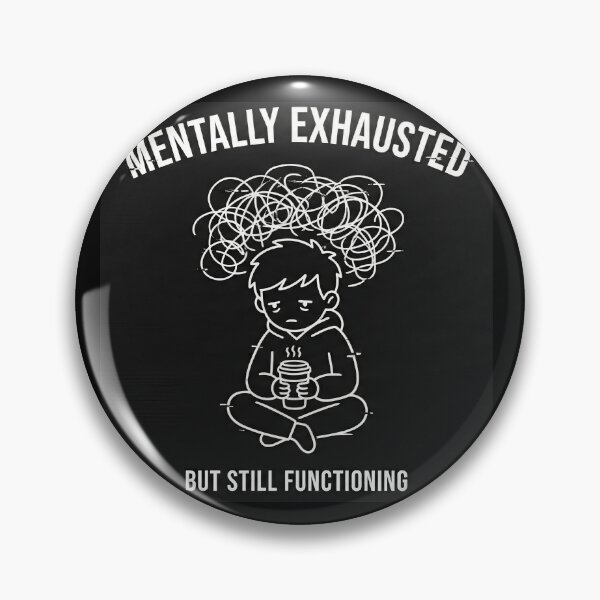 Item preview, Mentally Exhausted But Still Functioning Dark Humor designed and sold by apex.vibe.