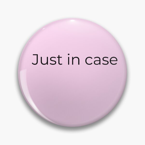 Item preview, Just In Case — Travel Humor Quote for Adventurers designed and sold by Creations by lyne.