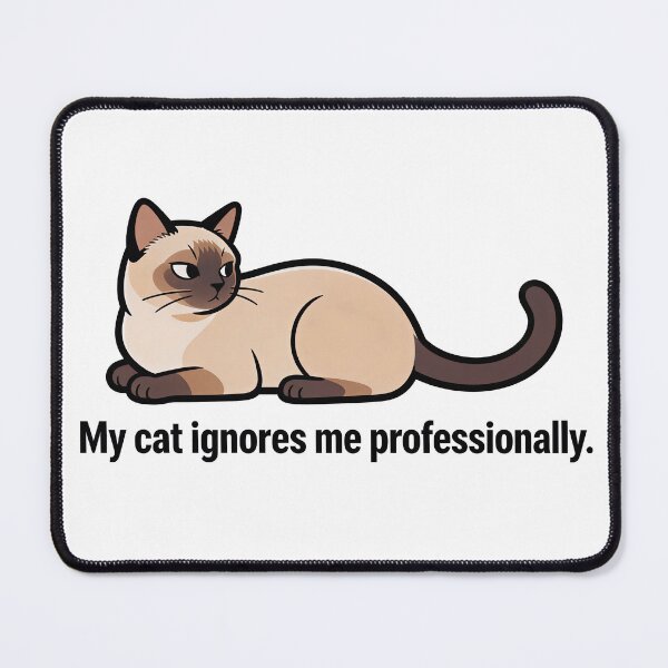 Item preview, My Cat Ignores Me Professionally Meme designed and sold by DetalleXL.