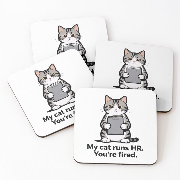 Item preview, My Cat Runs HR You're Fired Meme designed and sold by DetalleXL.
