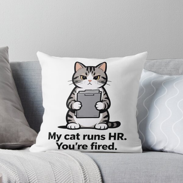 Item preview, My Cat Runs HR You're Fired Meme designed and sold by DetalleXL.