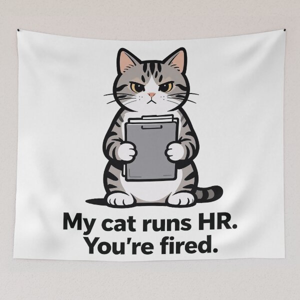 Item preview, My Cat Runs HR You're Fired Meme designed and sold by DetalleXL.